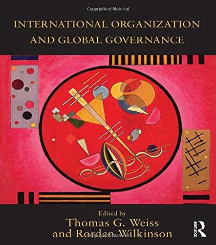 International Organization and Global Governance 1st Edition by Thomas G Weiss (PDF Instant Download)