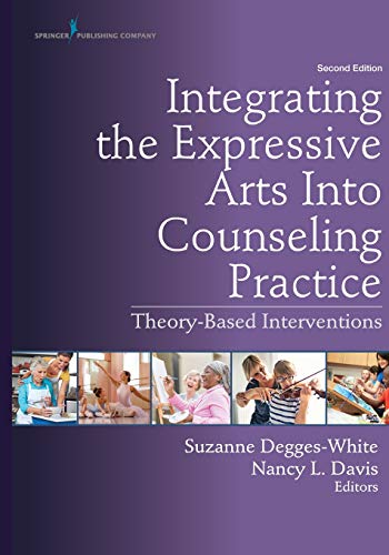 Integrating the Expressive Arts Into Counseling Practice, Second Edition: Theory-Based Interventions 2nd Edition (PDF Instant Download)