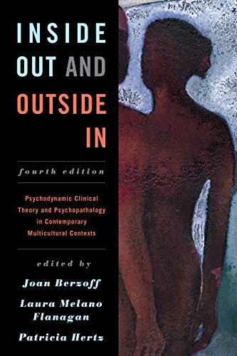 Inside Out and Outside In: Psychodynamic Clinical Theory and Psychopathology in Contemporary Multicultural Contexts 4th Edition (PDF Instant Download)