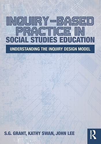 Inquiry-Based Practice in Social Studies Education: Understanding the Inquiry Design Model 1st Edition (PDF Instant Download)