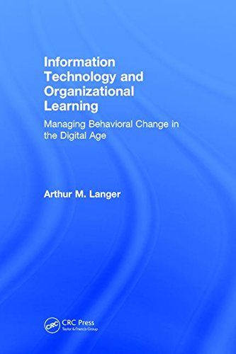Information Technology and Organizational Learning: Managing Behavioral Change in the Digital Age (PDF Instant Download)