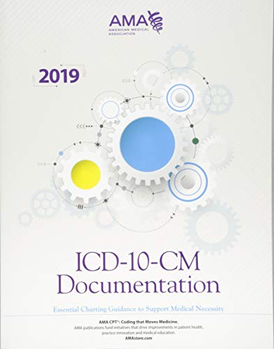 ICD-10-CM Documentation: Essential Charting Guidance to Support Medical Necessity 2019 – 1st Edition (PDF Instant Download)