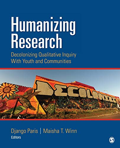 Humanizing Research: Decolonizing Qualitative Inquiry with Youth and Communities (PDF Instant Download)