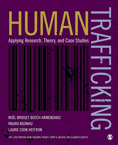 Human Trafficking: Applying Research, Theory, and Case Studies 1st Edition (PDF Instant Download)