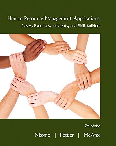 Human Resource Management Applications: Cases, Exercises, Incidents, and Skill Builders – 7th Edition (PDF Instant Download)