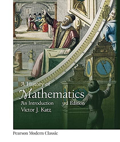 History of Mathematics, A (Classic Version) (Pearson Modern Classics for Advanced Mathematics Series) 3-edition (PDF Instant Download)