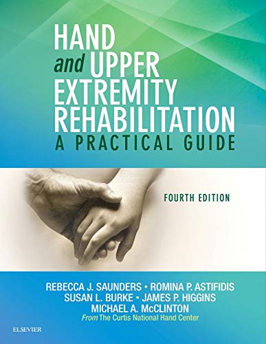 Hand and Upper Extremity Rehabilitation: A Practical Guide, 4e (PDF Instant Download)