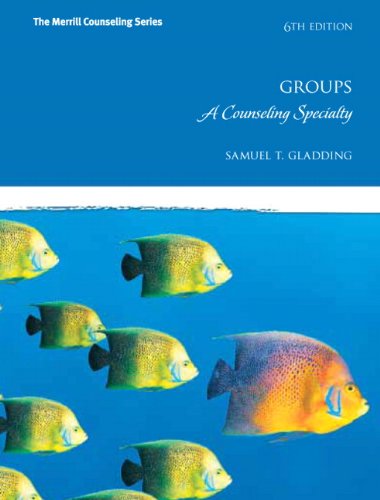 Groups A Counseling Specialty 6th Edition by Samuel T Gladding (PDF Instant Download)