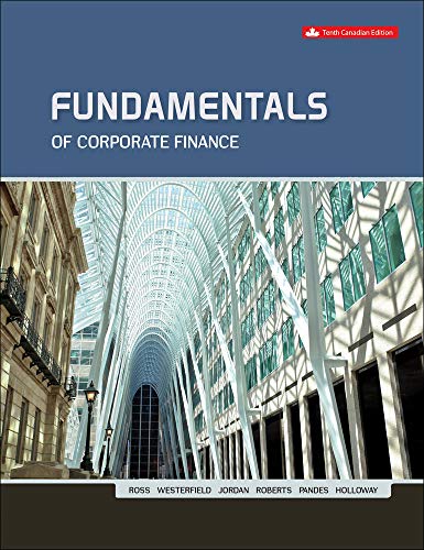 Fundamentals of Corporate Finance 10th Canadian Edition by Stephen A Ross (PDF Instant Download)