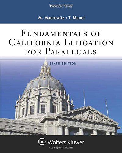 Fundamentals of California Litigation for Paralegals (Aspen Paralegal Series) 6th Edition (PDF Instant Download)