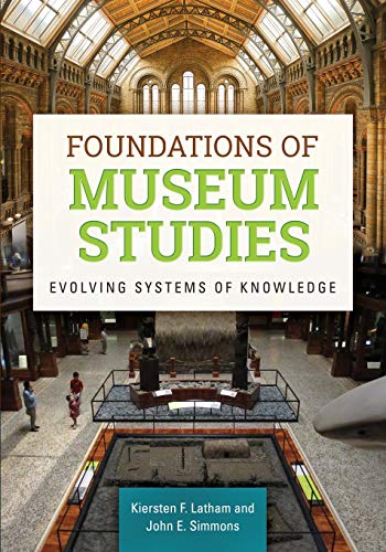Foundations of Museum Studies: Evolving Systems of Knowledge – 1st Edition (PDF Instant Download)