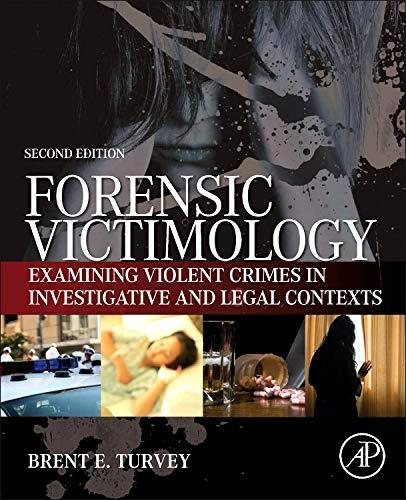 Forensic Victimology. Examining Violent Crime Victims in Investigative and Legal Contexts (PDF Instant Download)