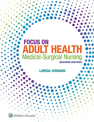 Focus on Adult Health: Medical-Surgical Nursing – 2nd Edition (PDF Instant Download)