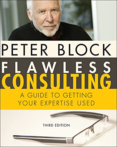 Flawless Consulting: A Guide to Getting Your Expertise Used, 3rd Edition   – 3rd Edition (PDF Instant Download)