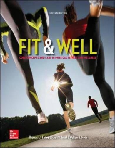 Fit & Well: Core Concepts and Labs in Physical Fitness and Wellness Loose Leaf Edition (PDF Instant Download)