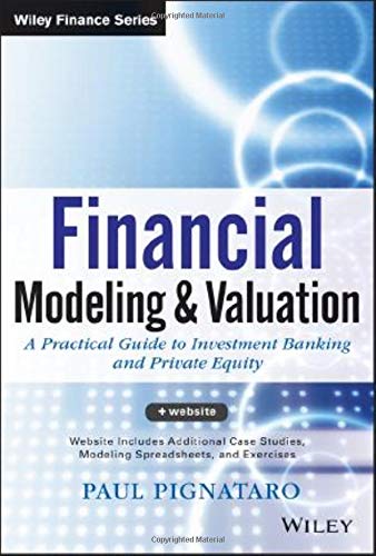 Financial Modeling and Valuation_ A Practical Guide to Investment Banking and Private Equity – 1st Edition (PDF Instant Download)
