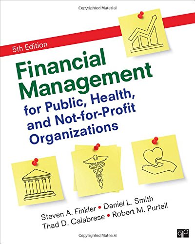 Financial Management for Public, Health, and Not-For-Profit Organizations – 5th Edition (PDF Instant Download)