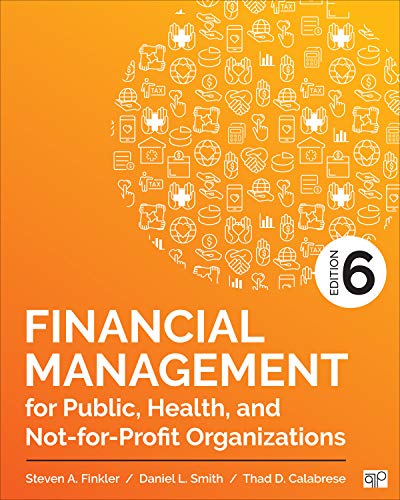Financial Management for Public, Health, and Not-for-Profit Organizations   6th Edition (PDF Instant Download)