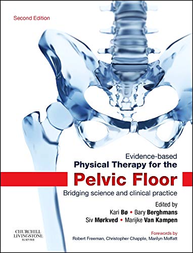Evidence-Based Physical Therapy for the Pelvic Floor: Bridging Science and Clinical Practice (PDF Instant Download)