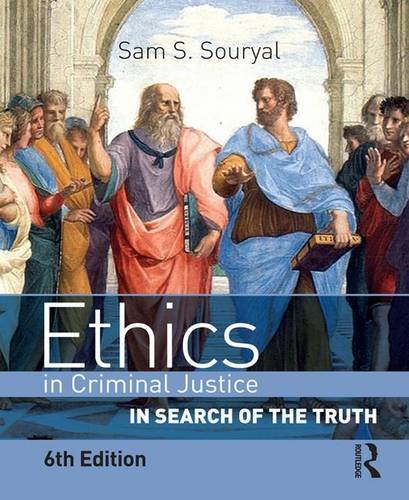 Ethics in Criminal Justice: In Search of the Truth 6th Edition (PDF Instant Download)