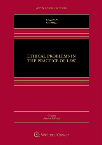 Ethical Problems in the Practice of Law: Concise Edition (Aspen Casebook Series) 4th Edition (PDF Instant Download)