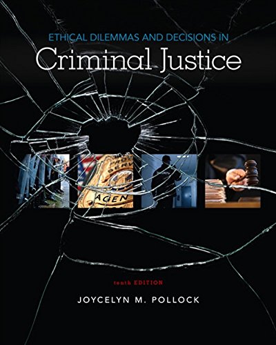 Ethical Dilemmas and Decisions in Criminal Justice – 10th Edition (PDF Instant Download)