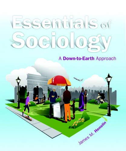 Essentials of Sociology A Down-to-Earth Approach 10th Edition by James M Henslin (PDF Instant Download)