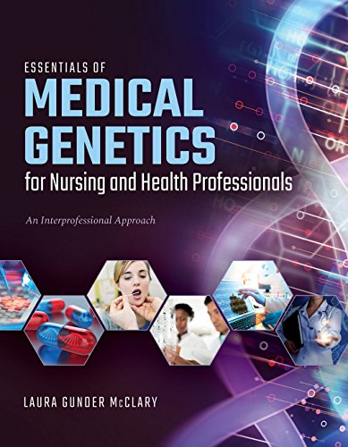 Essentials of medical genetics for nursing and health professionals : an interprofessiona approach (PDF Instant Download)
