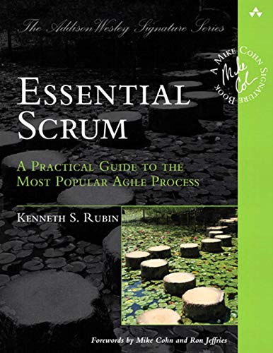 Essential Scrum: A Practical Guide to the Most Popular Agile Process (PDF Instant Download)