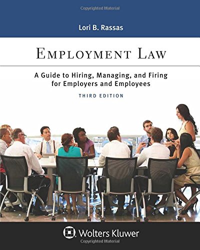 Employment Law: A Guide to Hiring, Managing, and Firing for Employers and Employees (Aspen College Series) 3rd Edition (PDF Instant Download)
