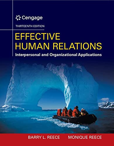 Effective Human Relations: Interpersonal And Organizational Applications 13th