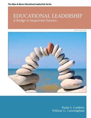 Educational Leadership A Bridge to Improved Practice 5th Edition by Paula A Cordeiro (PDF Instant Download)