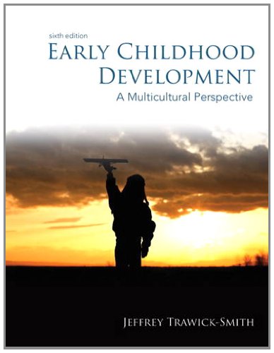 Early Childhood Development A Multicultural Perspective 6th Edition by Jeffrey Trawick-Smith (PDF Instant Download)