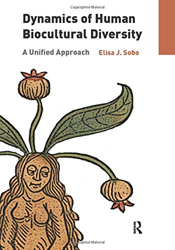 Dynamics of Human Biocultural Diversity: A Unified Approach – 1st Edition (PDF Instant Download)