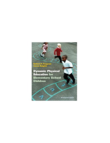Dynamic Physical Education for Elementary School Children 17th Edition by Robert P Pangrazi (PDF Instant Download)