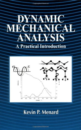 Dynamic mechanical analysis : a practical introduction – 1st Edition (PDF Instant Download)