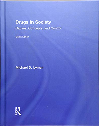 Drugs in Society: Causes, Concepts, and Control 8th Edition (PDF Instant Download)