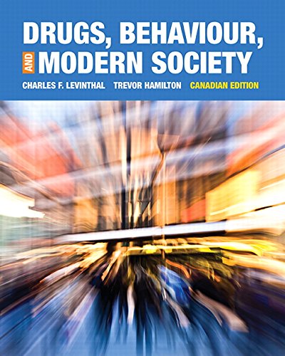 Drugs Behaviour Modern Society First Canadian Edition by Charles F Levinthal (PDF Instant Download)