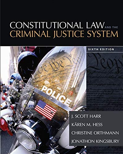Constitutional Law and the Criminal Justice System                                                 6th Edition (PDF Instant Download)
