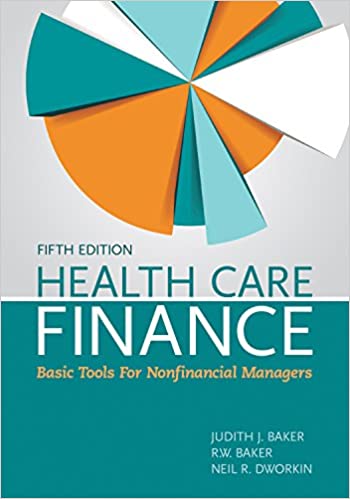 Health Care Finance: Basic Tools for Nonfinancial Managers 5th Edition (PDF Instant Download)