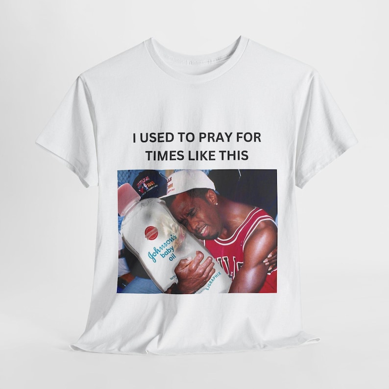 P. Diddy Tee - 'I Used to Pray for Times Like This' Funny Shirt, Gift Ideas, Hilarious Michael Jordan and Diddy Shirt, Baby Oil Trophy Pose For Men And Women