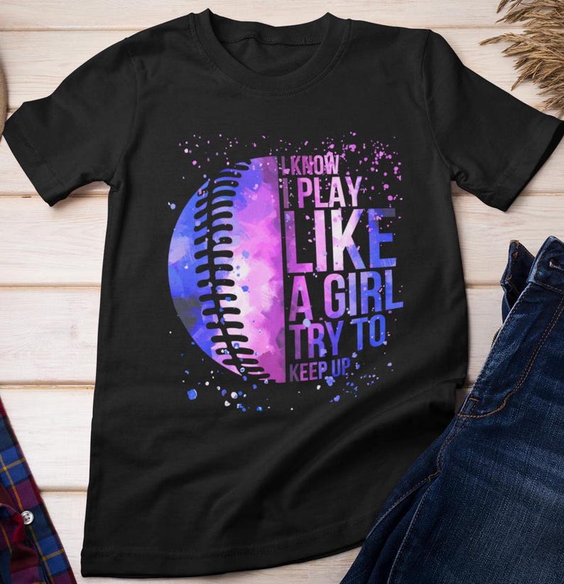 Softball Shirt, I Know I Play Like A Girl Try To Keep Up Softball Shirt, Softball Player Women Girls Funny Shirt, Sport Softball Lover ShirtSoftball Shirt, I Know I Play Like A Girl Try To Keep Up Softball Shirt, Softball Player Women Girls Funny Shirt, Sport Softball Lover Shirt For Men And Women