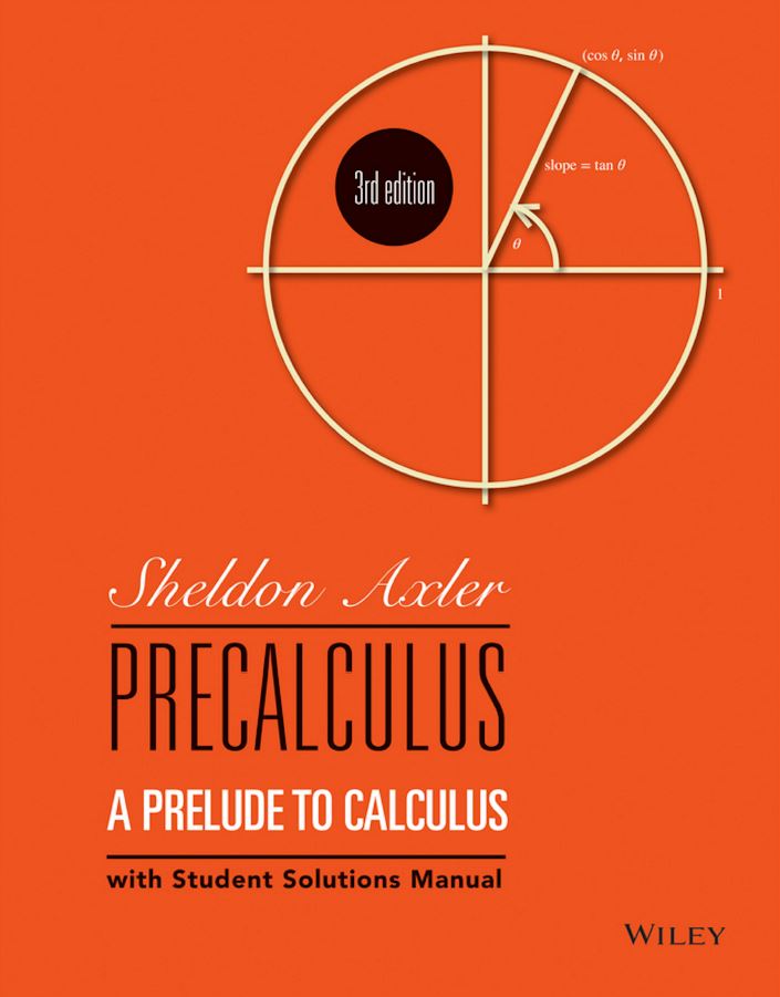 Precalculus:A Prelude to Calculus 3rd 3E Sheldon Axler
