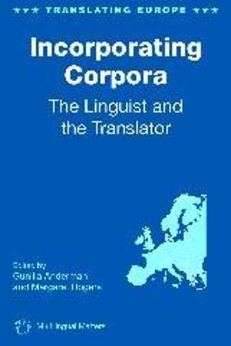 Incorporating Corpora: The Linguist and the Translator (Translating Europe)  Edition (PDF Instant Download)