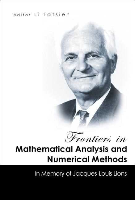 Frontiers in mathematical analysis and numerical methods: in memory of Jacques-Louis Lions  Edition (PDF Instant Download)