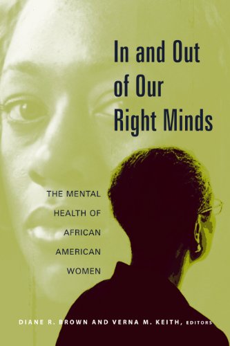 In and Out of Our Right Minds: The Mental Health of African American Women  Edition (PDF Instant Download)