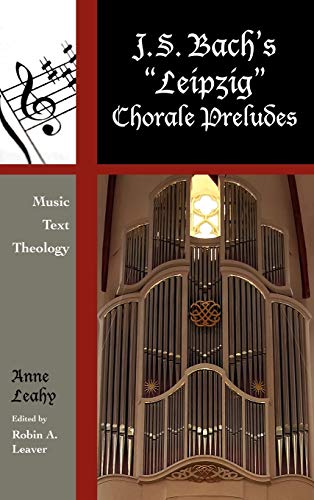 J. S. Bach’s ’Leipzig’ Chorale Preludes: Music, Text, Theology  Edition (PDF Instant Download)