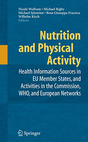 Nutrition and physical activity: health information sources in EU member states, and activities in the Commission, WHO, and European networks   1 Edition (PDF Instant Download)