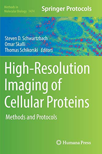 High-Resolution Imaging of Cellular Proteins: Methods and Protocols  Edition (PDF Instant Download)