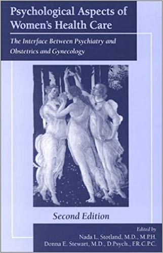 Psychological Aspects of Women's Health Care: The Interface Between Psychiatry and Obstetrics and Gynecology 2 Edition (PDF Instant Download)